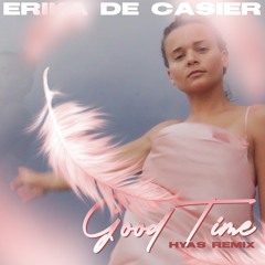 Erika de Casier - Good Time (Hyas Remix)