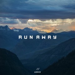 Runaway w/ UMAIR