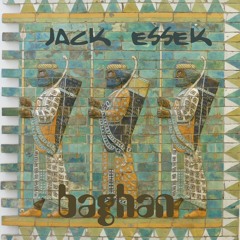Jack Essek - Baghan