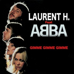LAURENT H. Feat ABBA - GIMME GIMME 2K20 TEASER (FULL DOWNLOAD IN LINK)