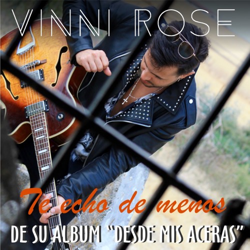 Stream Te Echo de Menos | Spanish & English Electronic Rock, Musica Pop  Española by Vinni Rose | Listen online for free on SoundCloud