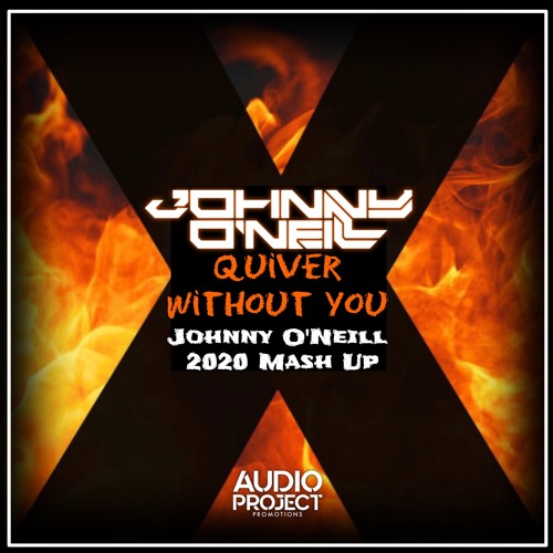 Johnny O'Neill - Quiver Without You (Johnny O'Neill 2020 Mashup)