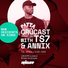 Crucast Rinse FM - TS7 & Annix