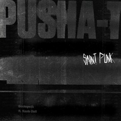 Pusha T - Sociopath (feat. Kash Doll) [Saint Punk Remix]