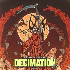 DOGMA & ELEVATD - Decimation VIP