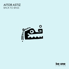 Aitor Astiz - The Funktion (Original Mix) Be One Limited