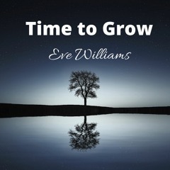 Time To Grow