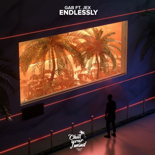 GAB Ft. Jex - Endlessly