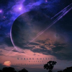Madfrek - Worlds Collide (Original Mix)