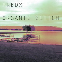 Organic Glitch