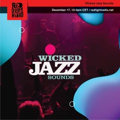 Wicked Jazz Sounds XL #216 @ Red Light Radio 20191217