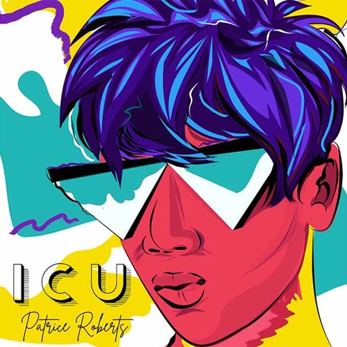 Patrice Roberts - I.C.U - (2020 Soca)