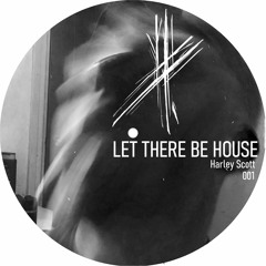 Let There Be House (Original Mix)