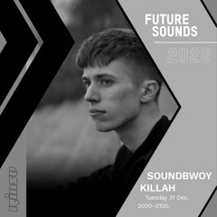 Future Sounds of 2020: Soundbwoy Killah - 31 December 2019