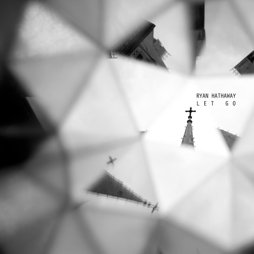 Ryan Hathaway - Let Go
