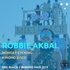 Robbie Akbal - Kimono Disco - Burning Man 2019