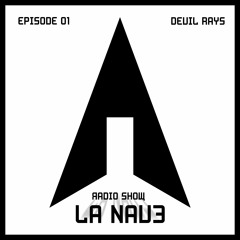 La Nave - Radio Show - Episode 01: Devil Rays (Español)