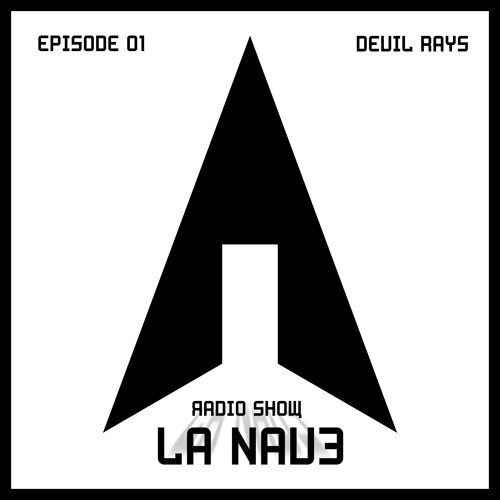 La Nave - Radio Show - Episode 01: Devil Rays (Español)