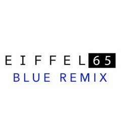 Eiffel 65 - Blue (Mr. M!X Remix)