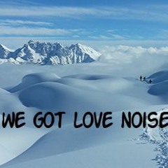 Sigala - We Got Love (Noise Fun Eclectic Remix)