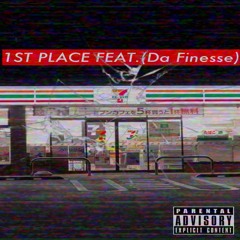 1ST Place Feat.(Da Finesse) Prod. By (MILO)