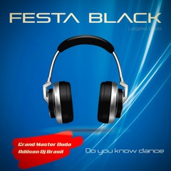 Festa Black - Do you know dance