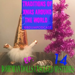 EP. 14 WITCHES & TRADITIONS OF XMAS AROUND THE WORLD