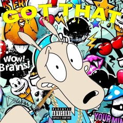 GOT THAT ( Prod. By Jayhou$e )