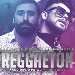 Jorge Cremades - Reggaeton (feat. Brujo Master) (Mula Deejay & Dj Nev Rmx)