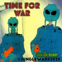 Time For War #junglewars2020 (FREE DOWNLOAD)