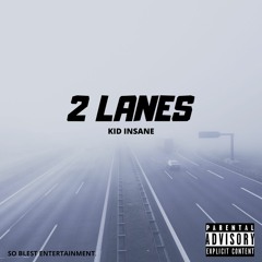 2 Lanes - Kid Insane