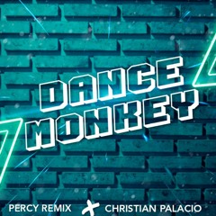 Dance Monkey (Christian Palacio Percy Remix) Free Download