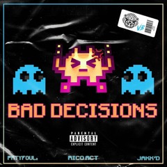 PRTYFOUL. X RICO ACT X Jakk'd - Bad Decisions