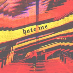 HATE ME (prod. caps ctrl x shrpnss)