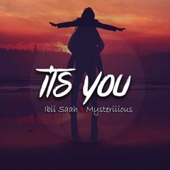 It's You (IBIIZA x Mysteriiious)