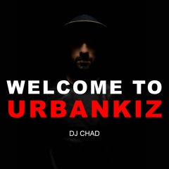 Dj Chad - Welcome To UrbanKiz - 2020