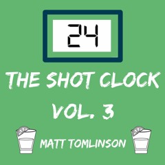 The Shot Clock Vol. 3