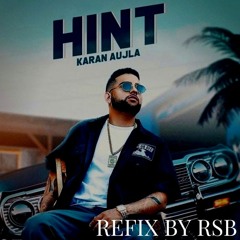 HINT KARAN AUJLA | REFIX RSB