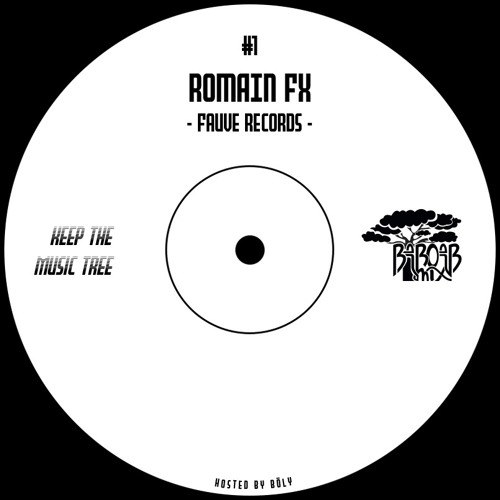 Baboab Mix #1 - Romain FX (FAUVE RECORDS)