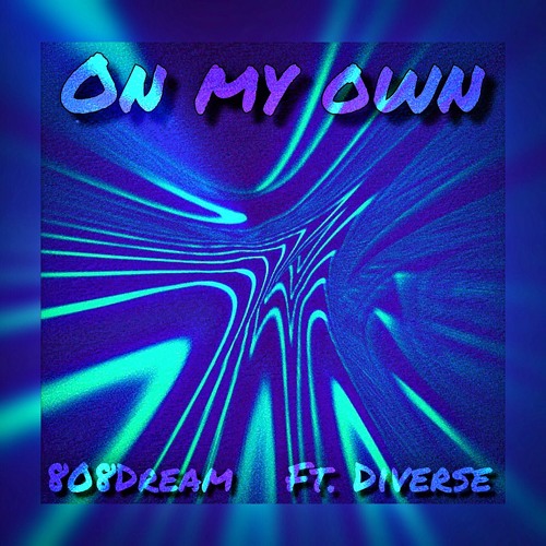 On My Own (ft. Diverse)