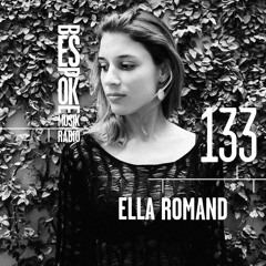 Bespoke Musik Radio 133 : Ella Romand