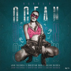 Karol G - Ocean (Juan Valencia, Christian Greg & Julian Raigoza Bootleg)