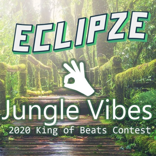 [FREE] - "Jungle Vibes" - Cymatic's "2020 King of Beats" Contest - (Prod. Eclipze)