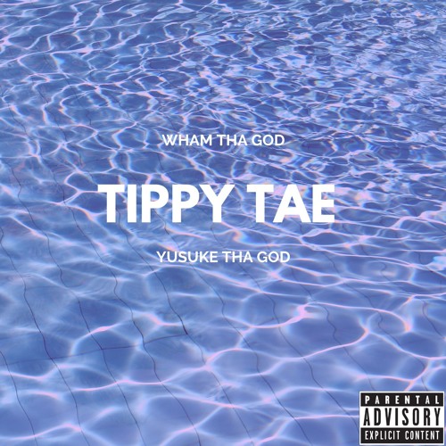 Tippy Tae (Ft. YusukeTheGod)