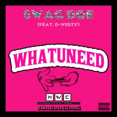 What u need (Feat.D-Weezy)  mastered version