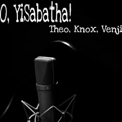 O, YiSabatha! (Theology of Knoxville feat. Molefe Moeketsi)