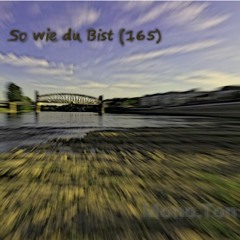 So wie du Bist (165)