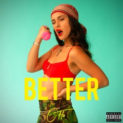 Better (Ft. Indigo General)