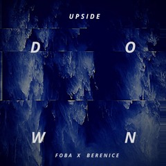 Foba X Berenice - Upside Down (Future Bass Version)