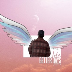 Life (Better Days) Prod. D$P
